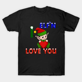 Cute "I Elf'n Love You" Christmas Elf T-Shirt